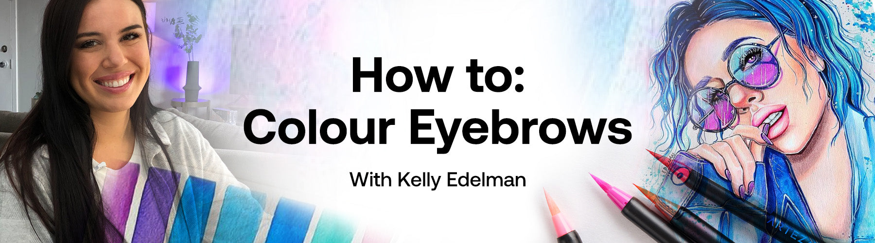 How to: Colour Eyebrows with Kelly Edelman